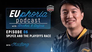 EUphoria Podcast Episode 6 | Splyce and the Playoffs Race w\/ KaSing
