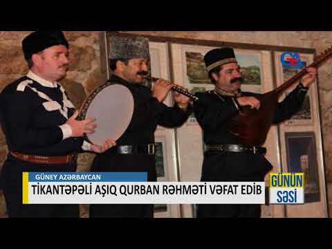 TİKANTƏPƏLİ AŞIQ QURBAN RƏHMƏTİ VƏFAT EDİB