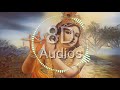 Madhurashtakam 8d audio  adharam madhuram  agam madhurashtakam  popular krishna bhajan