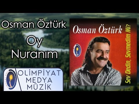 Osman Öztürk - Oy Nuranım