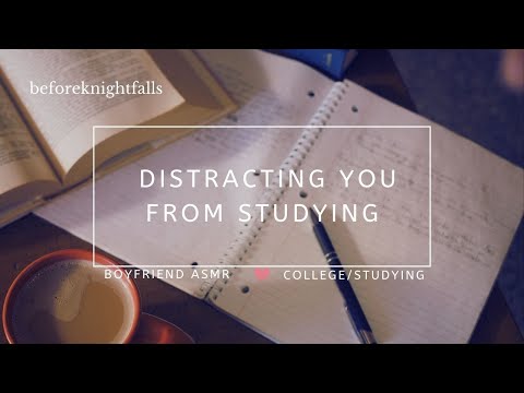 ASMR Distracting You From Studying 