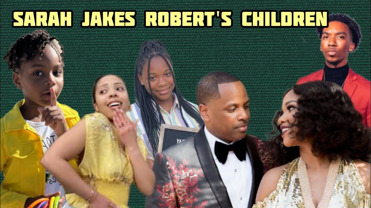 Who are Sarah Jakes Robert's Children? Meet all of her six kids