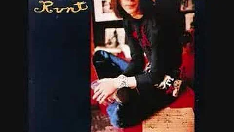 We gotta get you a Women-Todd Rundgren