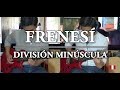 Frenesí | División Minúscula | Cover + Tabs (PDF)