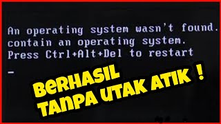 Cara Perbaiki Error Operation system wasn't found