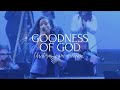 Goodness of God {Christmas Season at Evangel 2021}