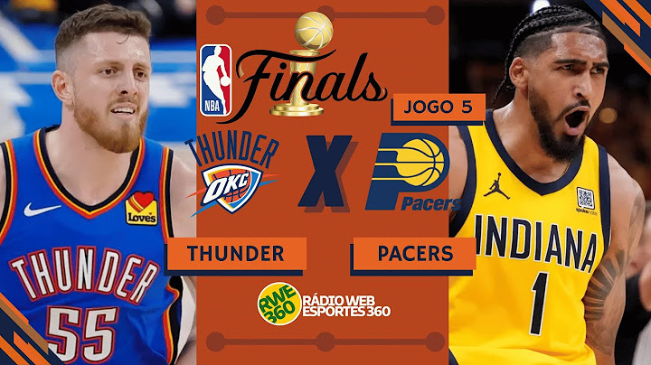 THUNDER X PACERS | NBA FINALS - JOGO 5 - NARRAÇÃO AO VIVO