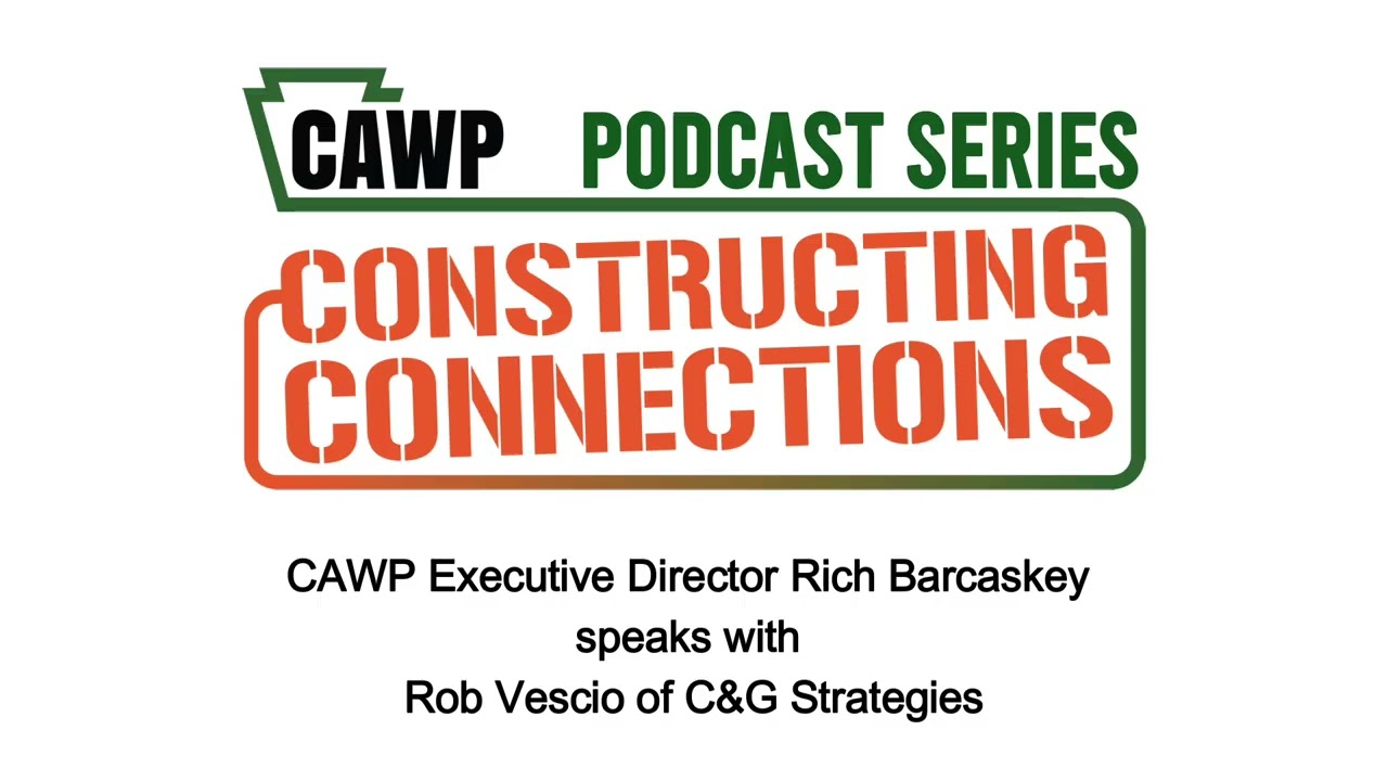 CAWP Executive Director Rich Barcaskey speaks with Rob Vescio of C&G Strategies