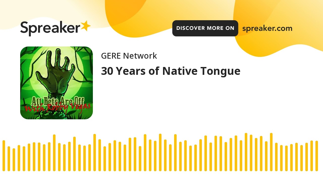 30 Years of Native Tongue