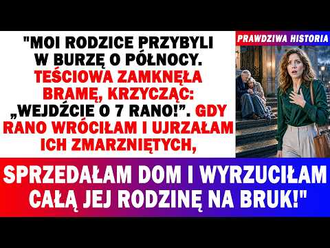 Moi Rodzice Przybyli Nocą W Środku Burzy. Teściowa Zamknęła Bramę: „Wejdźcie O 7:00”. Od Razu Ja...