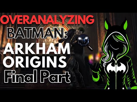 Overanalyzing Batman: Arkham Origins Final Part