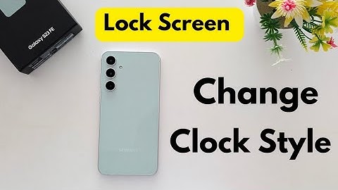 How to Change Clock Style on Lock Screen on Samsung Galaxy S24 FE and S23 FE