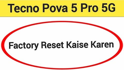 How to erase all data without frp lock, Tecno Pova 5 Pro 5G me factory reset kaise karen, factory re