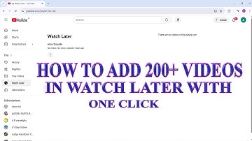 How to Add 200+ Videos Playlist in Watch Later Just in One Click | Entire playlist Adding