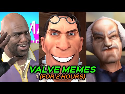 VALVE MEMES for 2 HOURS