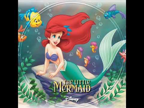 Part of Your World - ディズニー映画『リトル・マーメイド』OST