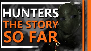 Hunters, The Story So Far | The Division 2