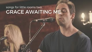 Video thumbnail of "Grace Awaiting Me (acoustic) // Emu Music"