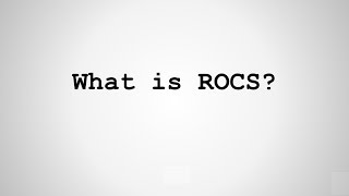What is ROCS?