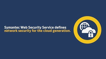 Symantec Web Security Service Overview