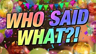 WHO SAID WHAT Game - Another 10 Year Celebration Video !! Profile