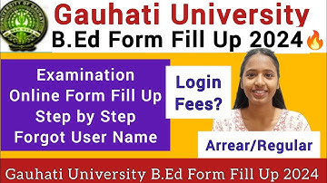 GAUHATI University B.Ed Registration 2024🔥 2year Examination Form Fill up Step by Step full Process