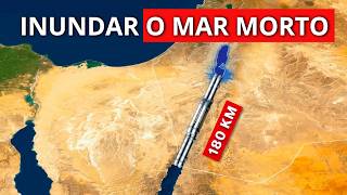 Israel Está Prestes a Inundar o Mar Morto