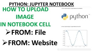 PYTHON JUPYTERNOTEBOOK TIPS| HOW TO UPLOAD IMAGE IN NOTEBOOK CELL| HOW TO USE JUPYTER NOTEBOOK
