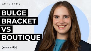 Bulge Bracket vs. Boutique Investment Banking: Career Advice for Students & Grads