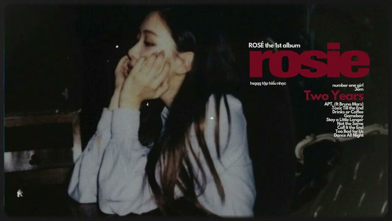 • Vietsub / Lyrics • TWO YEARS - ROSÉ