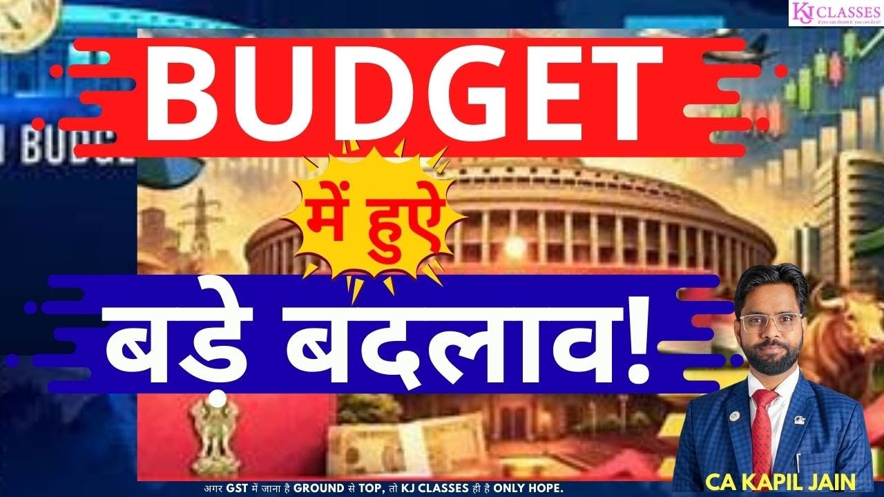 Big Changes in Budget 
