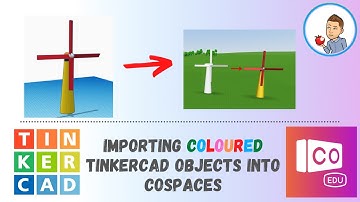 How to Import TinkerCad Objects into Cospaces with Colour
