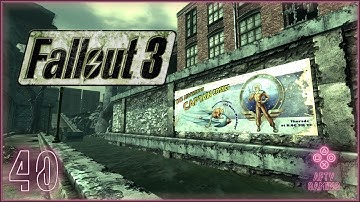 Fallout 3 Playthrough | Part 40