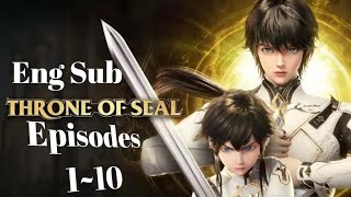 Shen Yin Wangzuo – Throne of Seal – 神印王座 Episodes 1~10 Full English Subbed _ HD