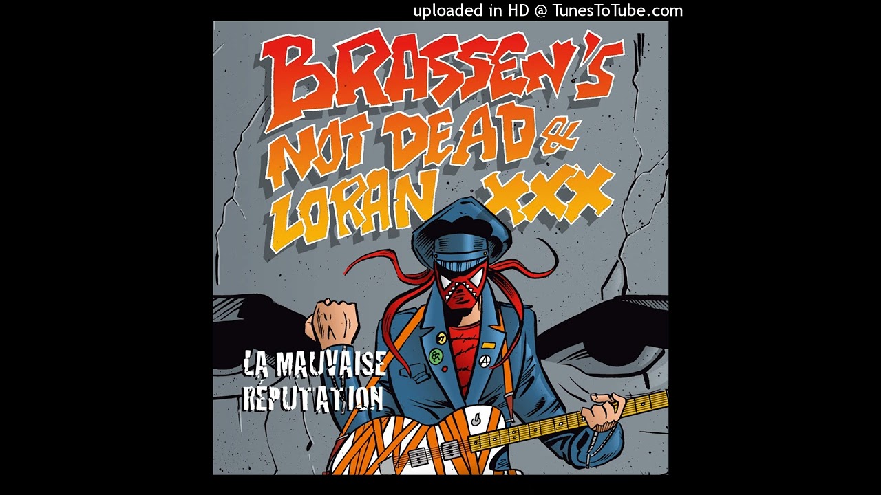 Brassen's Not Dead - La Mauvaise Réputation