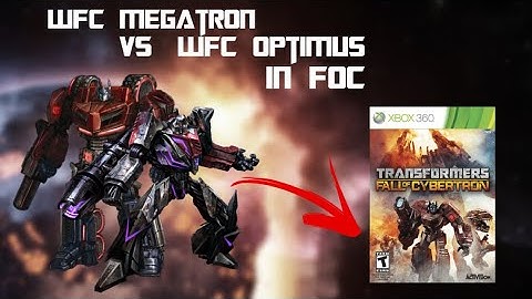 WFC Megatron VS WFC Optimus in FoC (Transformers Fall of Cybertron Mods)