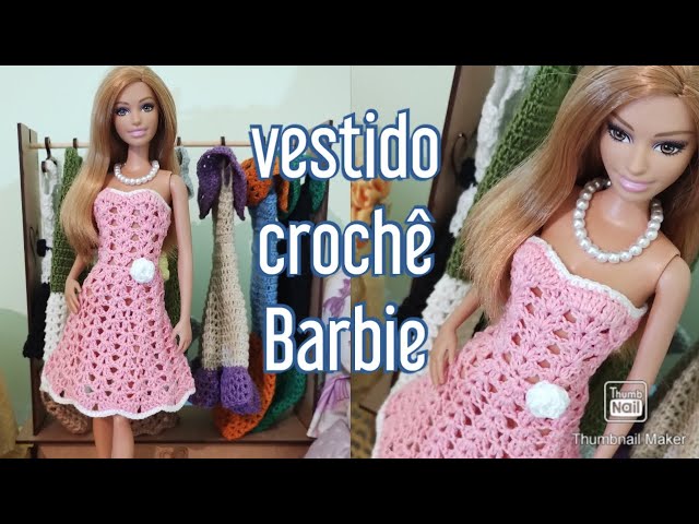 Vestido de crochê Barbie/ Vestido a crochet muñeca Barbie/ Crochet dress  for Barbie dolls 
