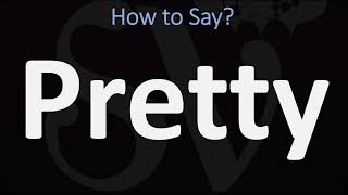 How to Pronounce Pretty? (CORRECTLY)