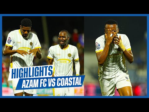 AZAM FC 3 0 COASTAL UNION HIGHLIGHT NBC PRIMIER LEAGUE 