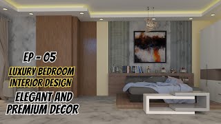 Ep - 05 Luxury Bedroom Interior Design | Elegant \& Premium Décor-02 #viral #trending