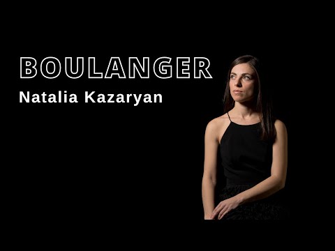 Natalia Kazaryan, piano \ Boulanger - Trois Morceaux pour Piano