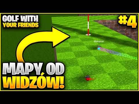 GOLF Z EKIPĄ! #04 - MAPY OD WIDZÓW W GOLFIE!