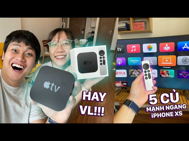 LẦN ĐẦU ĐƯỢC DÙNG MÓN NÀY CỦA APPLE:)) - APPLE TV 4K, 5 TRIỆU MẠNH NGANG iPHONE XS