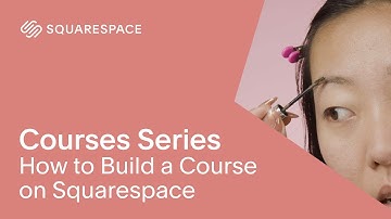How to Build a Course | Squarespace Courses Series
