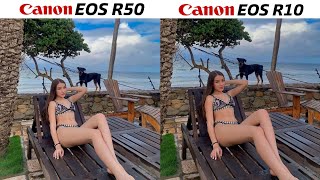 Canon EOS R50 vs Canon EOS R10 Camera Test