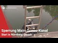 Sperrung maindonaukanal start in nrnbergeibach