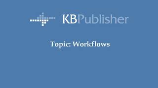 KBPublisher. Working with workflows.