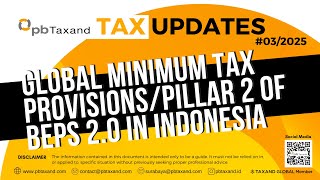 PB Taxand Tax Updates | Global Minimum Tax Provisions - Pillar 2 of BEPS 2.0 In Indonesia