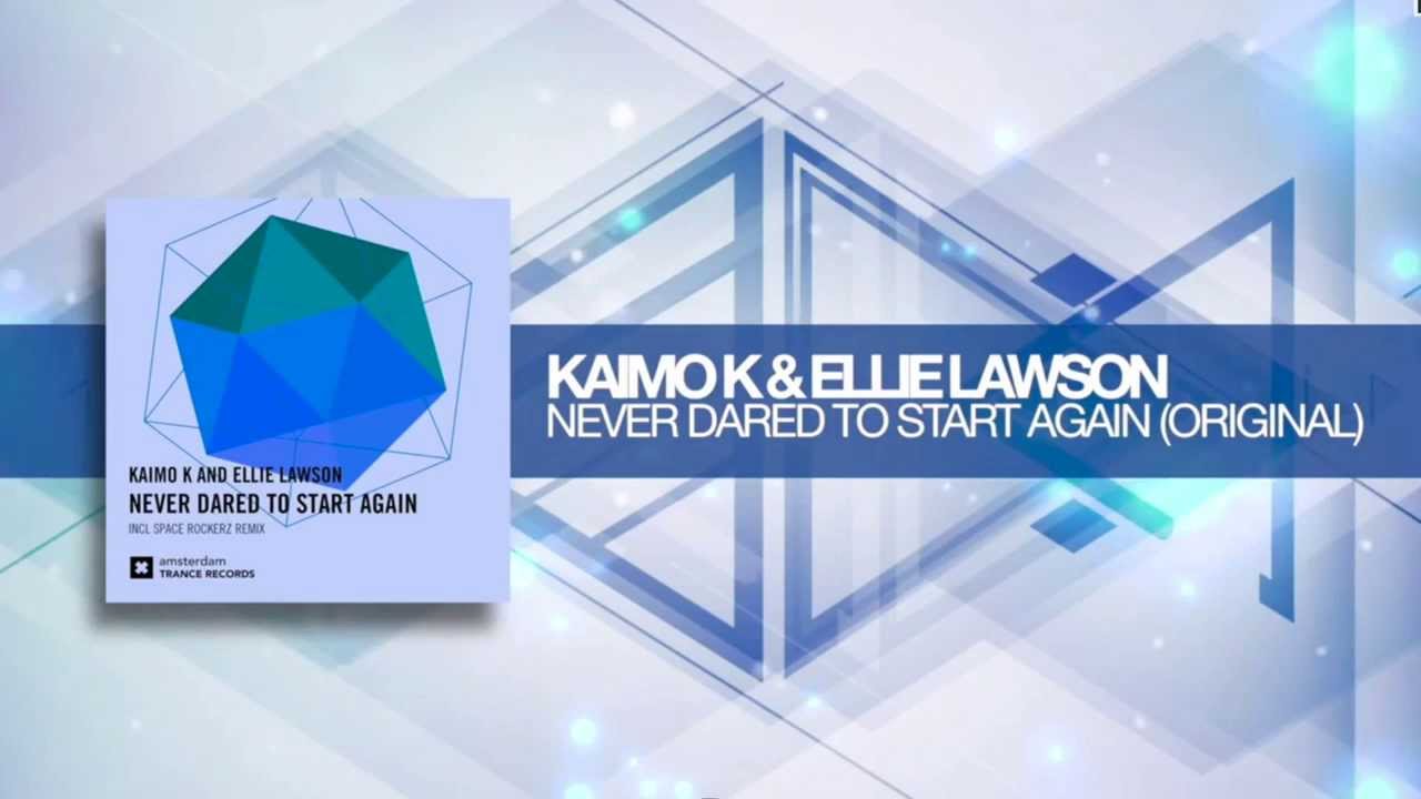 Watch Kaimo K & Ellie Lawson - Never Dared To Start Again (Original Mix) on YouTube Watch Kaimo K & Ellie Lawson - Never Dared To Start Again (Original Mix) on YouTube