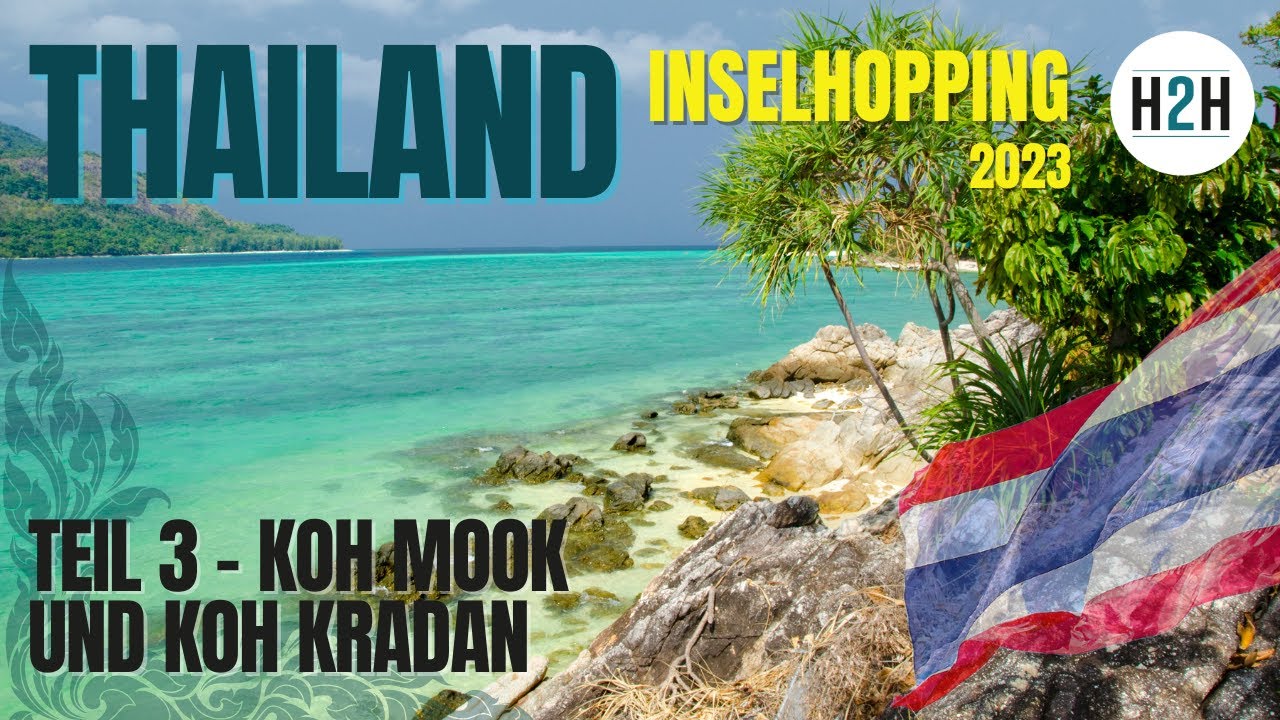 Thailand Teil 3 - Koh Mook & Koh Kradan: einfach paradiesisch!